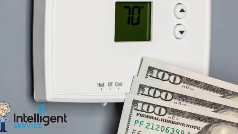 Thermostat set at 70 degrees with hundred-dollar bills, Intelligent Service logo visible.